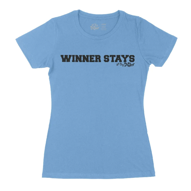Winner Stays - Women's T-Shirt Fleece Nylon Spandex