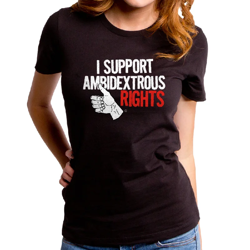 Ambidextrous Rights Women's T-Shirt Iron Safe Non-Iron Wrinkle Free