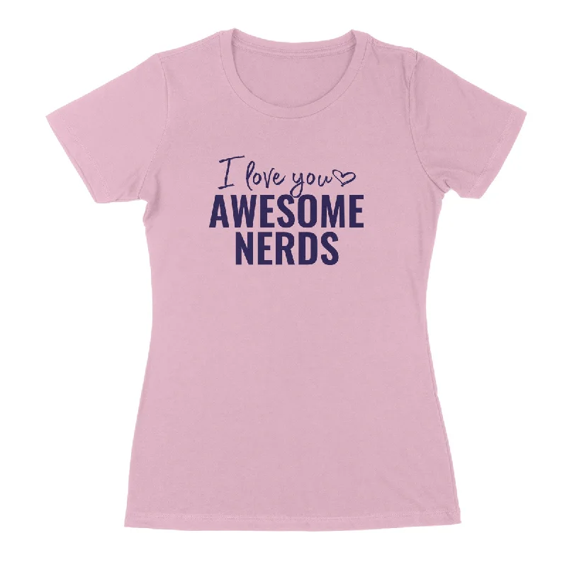 I LOVE YOU AWESOME NERDS Women/Junior Fitted T-Shirt Front Pockets Side Pockets Patch Pockets