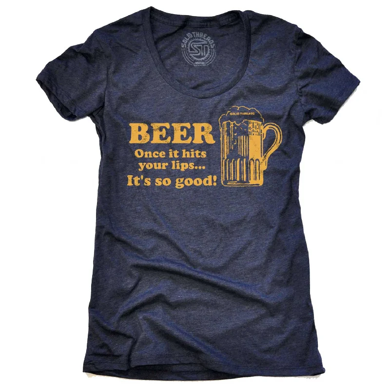 Women's Beer Once It Hits Your Lips It's So Good T-shirt Basic T-Shirt Crew Neck Short Sleeve